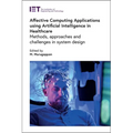Affective Computing Applications Using Artificial Intelligence in Healthcare: Methods, Approaches and Challenges in System Design - Hardcover
