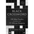 Black Crossword: 100 Mini Puzzles Celebrating the African Diaspora - Paperback