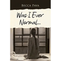 Was I Ever Normal... - Paperback