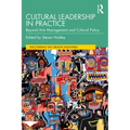 Cultural Leadership in Practice: Beyond Arts Management and Cultural Policy - Paperback