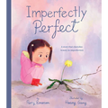 Imperfectly Perfect: A Story That Cherishes Beauty in Imperfection - Hardcover