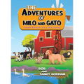 The Adventures of Milo and Gato - Hardcover