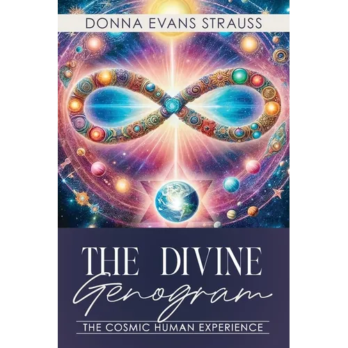 The Divine Genogram: The Cosmic Human Experience - Paperback