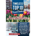 Amsterdam: Timeless Top 10 Travel Guides - Paperback