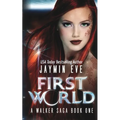 First World: A Walker Saga Book One - Paperback
