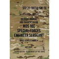 STP 31-18C34-SM-TG MOS 18C Special Forces Engineer Sergeant: Skill Levels 3 and 4 July 2003 - Paperback