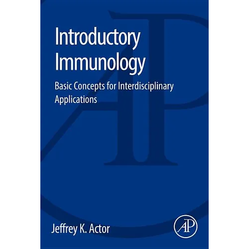 Introductory Immunology: Basic Concepts for Interdisciplinary Applications - Paperback