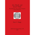 Art, Death and Social Order: The Mortuary Arts of Pre-Conquest Central Panama - Paperback