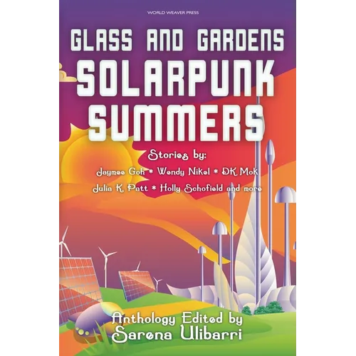Glass and Gardens: Solarpunk Summers - Paperback
