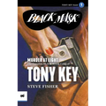 Murder at Eight: The Complete Black Mask Cases of Tony Key, Volume 1 - Paperback