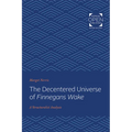 The Decentered Universe of Finnegans Wake: A Structuralist Analysis - Paperback