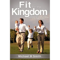 Fit for the Kingdom - Paperback
