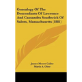Genealogy Of The Descendants Of Lawrence And Cassandra Southwick Of Salem, Massachusetts (1881) - Hardcover