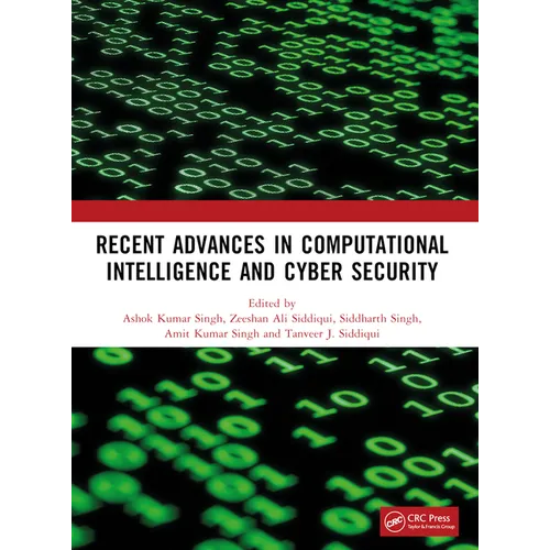 Recent Advances in Computational Intelligence and Cyber Security: The International Conference on Computational Intelligence and Cyber Security - Paperback