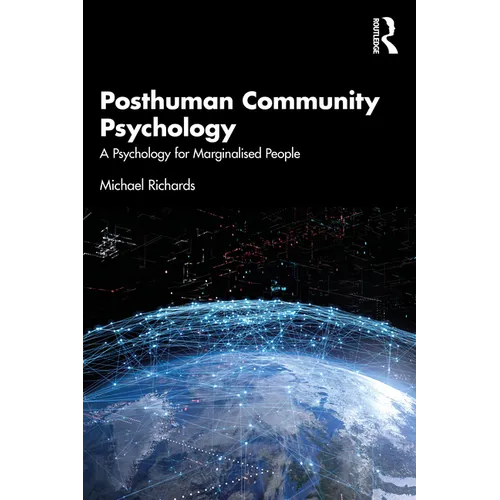 Posthuman Community Psychology: A Psychology for Marginalised People - Paperback