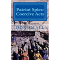 Patriot Spies: Coercive Acts - Paperback