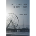 Last Pawn Shop in New Jersey: Poems - Paperback