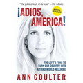 Adios, America: The Left's Plan to Turn Our Country Into a Third World Hellhole - Paperback