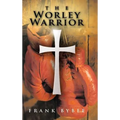 The Worley Warrior - Hardcover