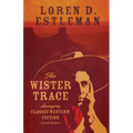 The Wister Trace: Assaying Classic Western Fiction - Paperback