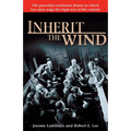 Inherit the Wind: The Powerful Courtroom Drama in Which Two Men Wage the Legal War of the Century - Paperback
