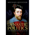 Dynastic Politics and the British Reformations, 1558-1630 - Hardcover