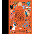 A World Full of Spooky Stories: 50 Tales to Make Your Spine Tingle - Hardcover