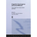 Linguistic Convergence and Areal Diffusion: Case Studies from Iranian, Semitic and Turkic - Paperback