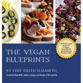 The Vegan Blueprints: A Cookbook - Hardcover