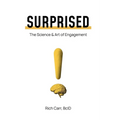 Surprised: The Science & Art of Engagement - Paperback