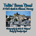 Takin' Some Time! A Kid's Guide to Ålesund, Norway - Paperback