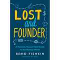 Lost and Founder: A Painfully Honest Field Guide to the Startup World - Paperback