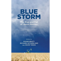 Blue Storm: The Rise and Fall of Jason Kenney - Hardcover