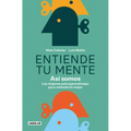 Entiende Tu Mente. Así Somos / Understand Your Mind. This Is How We Are - Paperback