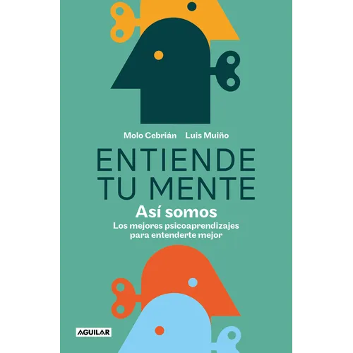 Entiende Tu Mente. Así Somos / Understand Your Mind. This Is How We Are - Paperback