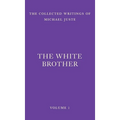 The White Brother: An Occult Autobiography - Hardcover
