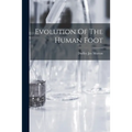 Evolution Of The Human Foot - Paperback