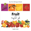 My First Bilingual Book-Fruit (English-Arabic) - Board Book