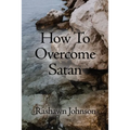 How To Overcome Satan - Paperback