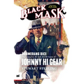 Boomerang Dice: The Complete Black Mask Cases of Johnny Hi Gear - Paperback