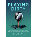 Playing Dirty - Hardcover
