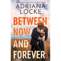 Between Now and Forever - Paperback