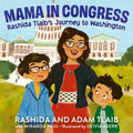 Mama in Congress: Rashida Tlaib's Journey to Washington - Hardcover