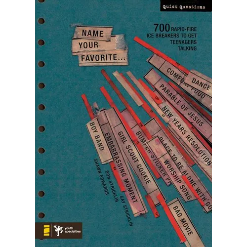 The Name Your Favorite: 700 Rapid-Fire Ice Breakers to Get Teenagers Talking - Paperback