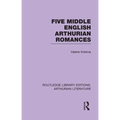 Five Middle English Arthurian Romances - Paperback