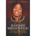 Seasoned Servanthood: The Key Ingredient to a Thriving Nation - Paperback