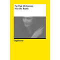 I'm Paul McCartney: Not the Beatle. - Paperback