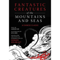 Fantastic Creatures of the Mountains and Seas: A Chinese Classic - Hardcover