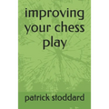 improving your chess play - Paperback