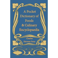 A Pocket Dictionary of Foods & Culinary Encyclopaedia - Paperback